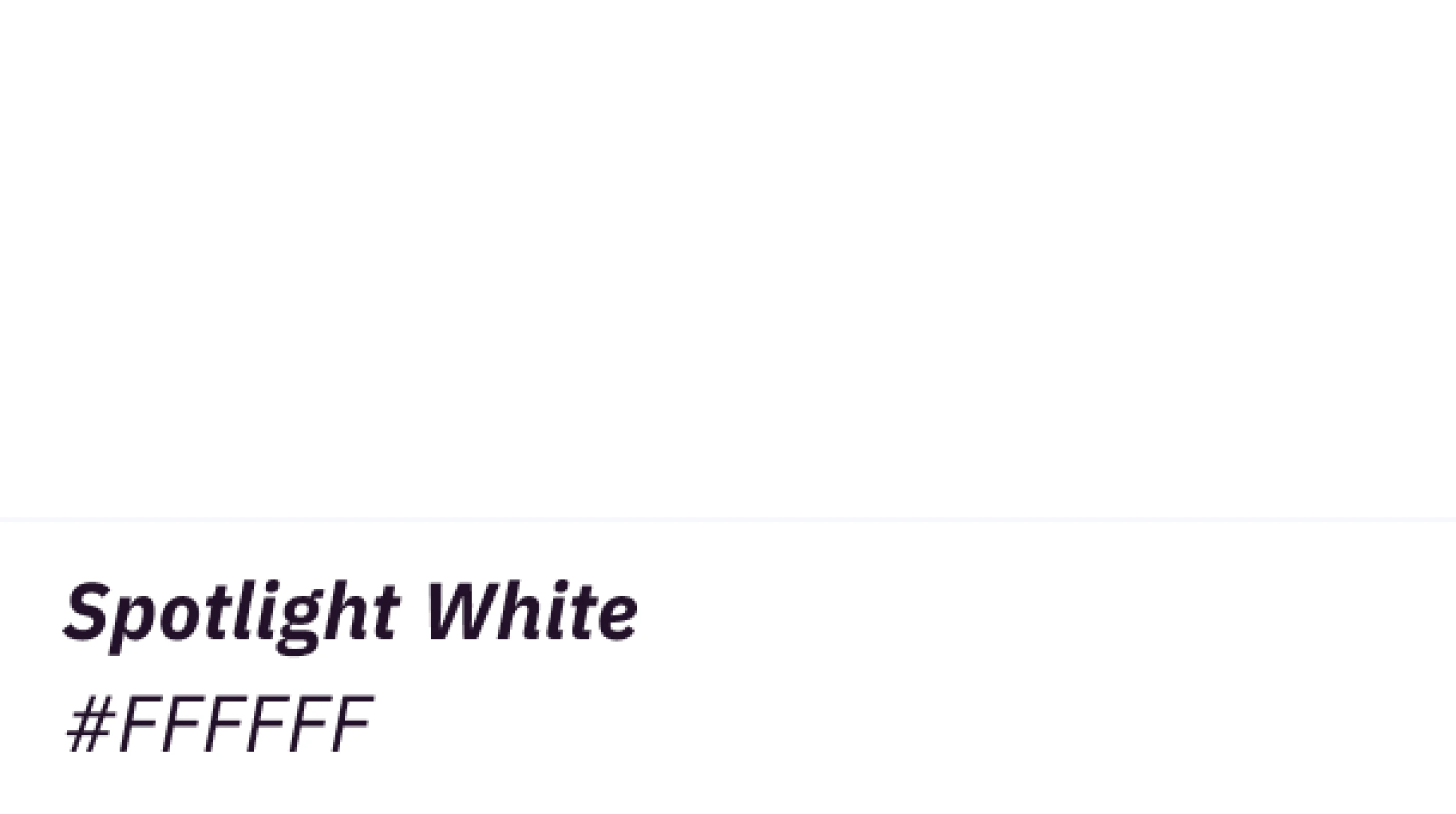 Ein weißer Hintergrund mit dem Text "Spotlight White" und dem Farbcode "#FFFFFF" in einer modernen Schriftart.